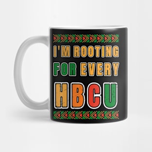 Hbcu Black History Month Im Rooting For Every Hbcu Mug